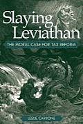 Slaying Leviathan: The Moral Case for Tax Reform