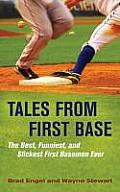 Tales from First Base: The Best, Funniest, and Slickest First Basemen Ever
