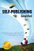 Self Publishing Simplified Experience Your Publishing Dreams 2nd Edition