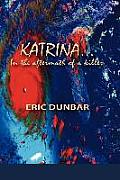Katrina: In the Aftermath of a Killer