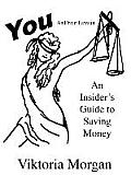 You and Your Lawsuit: An Insider's Guide to Saving Money