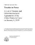 Treaties in Force 2019: A List of Treaties and Other International Agreements of the United States in Force on January 1, 2019