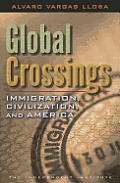 Global Crossings: Immigration, Civilization, and America