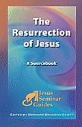 Resurrection of Jesus A Sourcebook