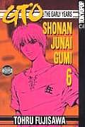 GTO The Early Years Volume 6 Shonan Junai Gumi
