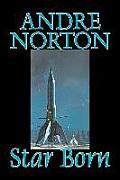 Star Born by Andre Norton, Science Fiction, Space Opera, Adventure