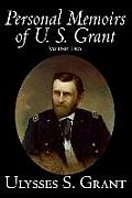 Personal Memoirs of U. S. Grant, Volume Two, History, Biography