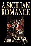 A Sicilian Romance by Ann Radcliffe, Fiction, Literary, Romance, Gothic, Historical