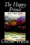 The Happy Prince and Other Tales by Oscar Wilde, Fiction, Literary, Classics