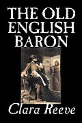The Old English Baron by Clara Reeve, Fiction, Horror