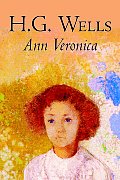 Ann Veronica by H. G. Wells, Science Fiction, Classics, Literary