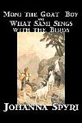 'Moni the Goat-Boy' and 'What Sami Sings with the Birds' by Johanna Spyri, Fiction, Historical