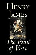 The Point of View by Henry James, Fiction, Classics, Literary