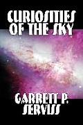 Curiosities of the Sky by Garrett P. Serviss, Science, Astronomy