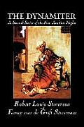 The Dynamiter by Robert Louis Stevenson, Fiction, Classics, Action & Adventure