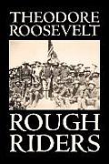 Rough Riders by Theodore Roosevelt, Biography & Autobiography - Historical
