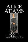 Alice Adams by Booth Tarkington, Fiction, Classics, Literary