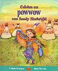 Celebra un Powwow Con Sandy Starbright