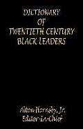 Dictionary of Twentieth Century Black Leaders
