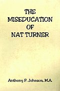 The Miseducation of Nat Turner