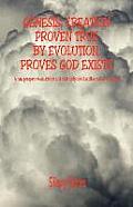 Genesis, Creation Proven True By Evolution, Proves God Exists
