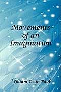Movements of an Imagination