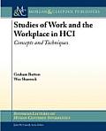 Studies of Work and the Workplace in Hci