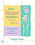 Every Sister Should Have a Book Like This: To Let Her Know What a Blessing She Is (Book Like This)