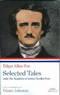 Edgar Allan Poe: Selected Tales with the Narrative of Arthur Gordon Pym: A Library of America Paperback Classic