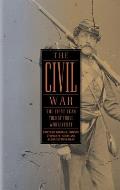 Civil War The First Year of the Conflict Told by Those Who Lived It