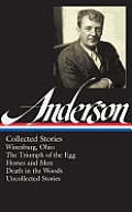 Sherwood Anderson: Collected Stories (LOA #235)