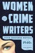 Women Crime Writers: Four Suspense Novels of the 1940s: Laura / The Horizontal Man / In a Lonely Place / The Blank Wall