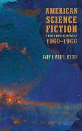 American Science Fiction: Four Classic Novels 1960-1966 (Loa #321): The High Crusade / Way Station / Flowers for Algernon / . . . and Call Me Conrad