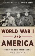 World War I & America Told By the Americans Who Lived It