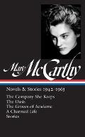 Mary McCarthy: Novels & Stories 1942-1963 (Loa #290): The Company She Keeps / The Oasis / The Groves of Academe / A Charmed Life / Stories
