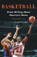 Basketball Great Writing About Americas Game