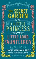 Frances Hodgson Burnett: The Secret Garden, a Little Princess, Little Lord Fauntleroy (Loa #323)