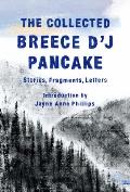 Collected Breece DJ Pancake Stories Fragments Letters