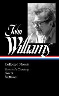 John Williams Collected Novels LOA 349 Butchers Crossing Stoner Augustus