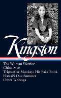 Maxine Hong Kingston The Woman Warrior China Men Tripmaster Monkey Other Writings LOA 355