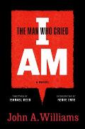 Man Who Cried I Am A Novel