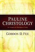 Pauline Christology An Exegetical Theological Study