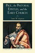Paul the Pastoral Epistles & the Early Church