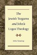 Jewish Targums & Johns Logos Theology