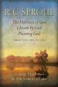 Classic Teachings on the Nature of God The Holiness of God Chosen by God Pleasing God Three Volumes in One
