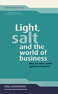 Light, Salt and the World of Business: Why We Must Stand Against Corruption
