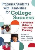 Preparing Students with Disabilities for College Success: A Practical Guide to Transition Planning