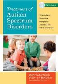 Treatment of Autism Spectrum Disorders: Evidence-Based Intervention Strategies for Communication and Social Interactions [With DVD]