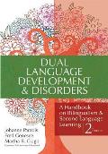 Dual Language Development & Disorders A Handbook for Parents & Professionals Second Edition CLI Series