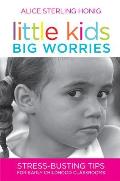 Little Kids, Big Worries: Stress-Busting Tips for Early Childhood Classrooms